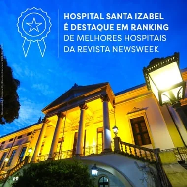 Hospital Santa Izabel é destaque em ranking de melhores hospitais da revista Newsweek