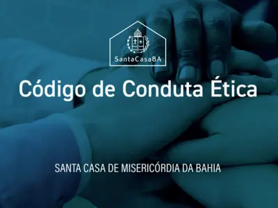Santa Casa da Bahia lança novo Código de Conduta Ética