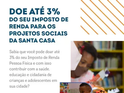 Parte do Imposto de Renda pode ser doado para projetos sociais da Santa Casa da Bahia que atendem crianças e adolescentes 