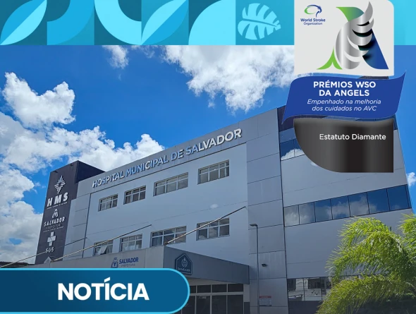 Hospital Municipal de Salvador conquista certificação internacional máxima no atendimento ao AVC